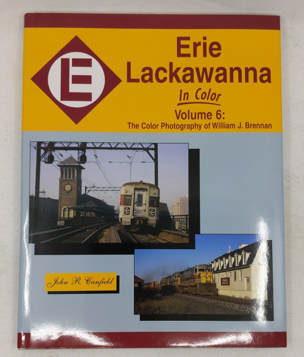 Erie Lackawanna in Color, Vol. 6 Hardcover Book By John R. Canfield EX