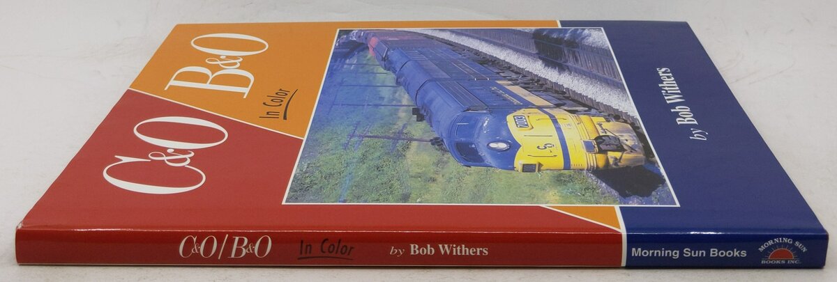 C&O/B&O in Color Hardcover Book By Bob Withers EX