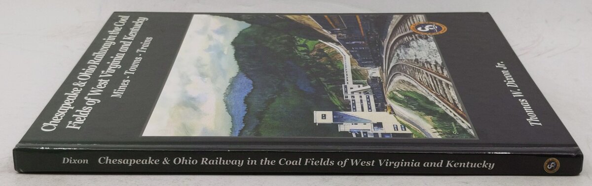 Chesapeake & Ohio Railway in the Coal Fields of West Virginia and Kentucky Book EX