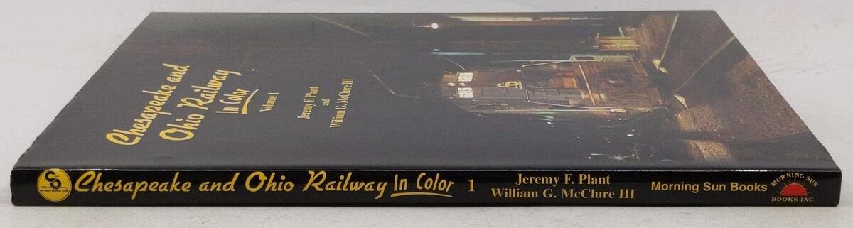 Chesapeake & Ohio Railway in Color, Vol. 1 Hardcover Book By Jeremy F. Plant EX