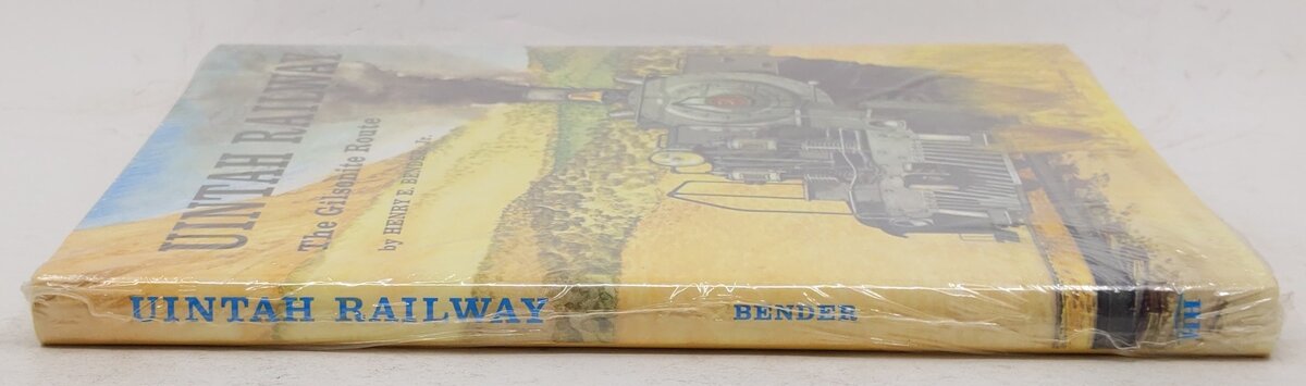 Uintah Railway: The Gilsonite Route Hardcover Book By Henry E. Jr. Bender MT