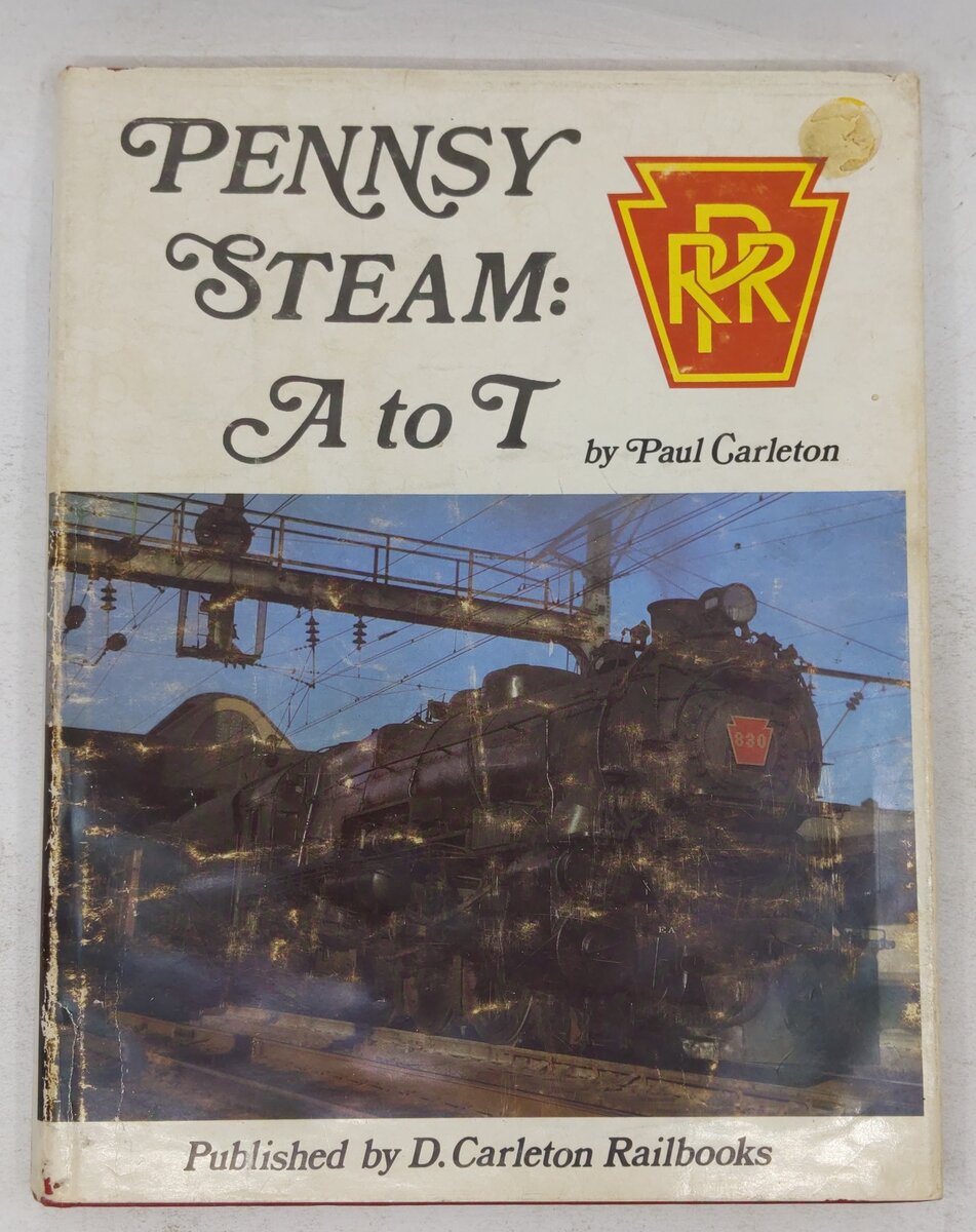 Pennsy Steam, A to T Hardcover Book By Paul Carleton