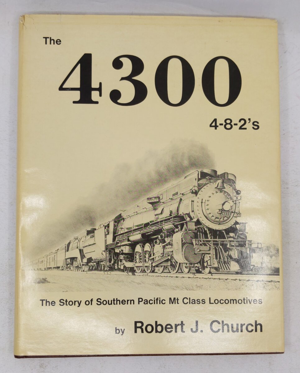 The 4300 4-8-2's Hardcover Book By Robert J. Church VG