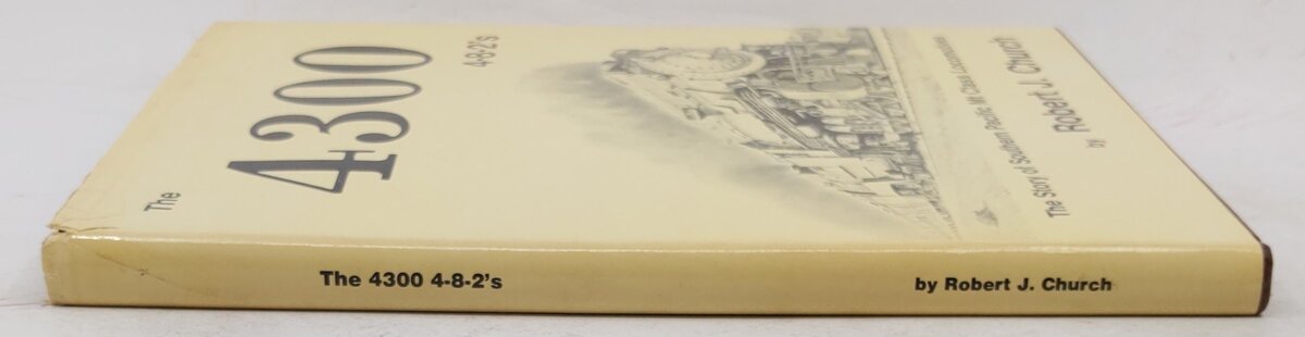 The 4300 4-8-2's Hardcover Book By Robert J. Church VG