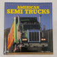 American Semi Trucks Paperback Book By Stan Holtzman EX