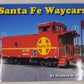 Santa Fe Waycars Hardcover Book By Stephen M. Priest EX