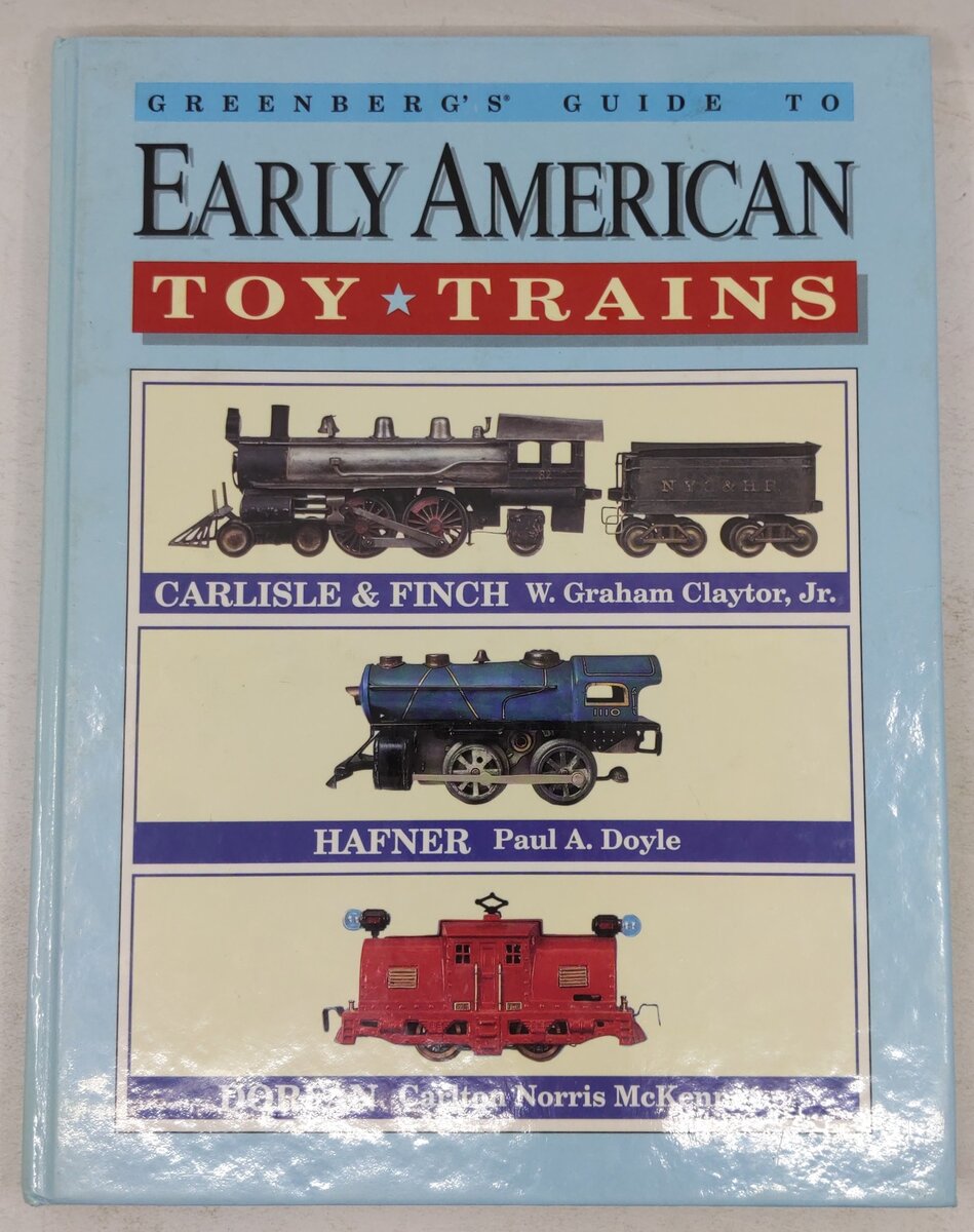 Greenberg's Guide to Early American Toy Trains Hardcover Book VG