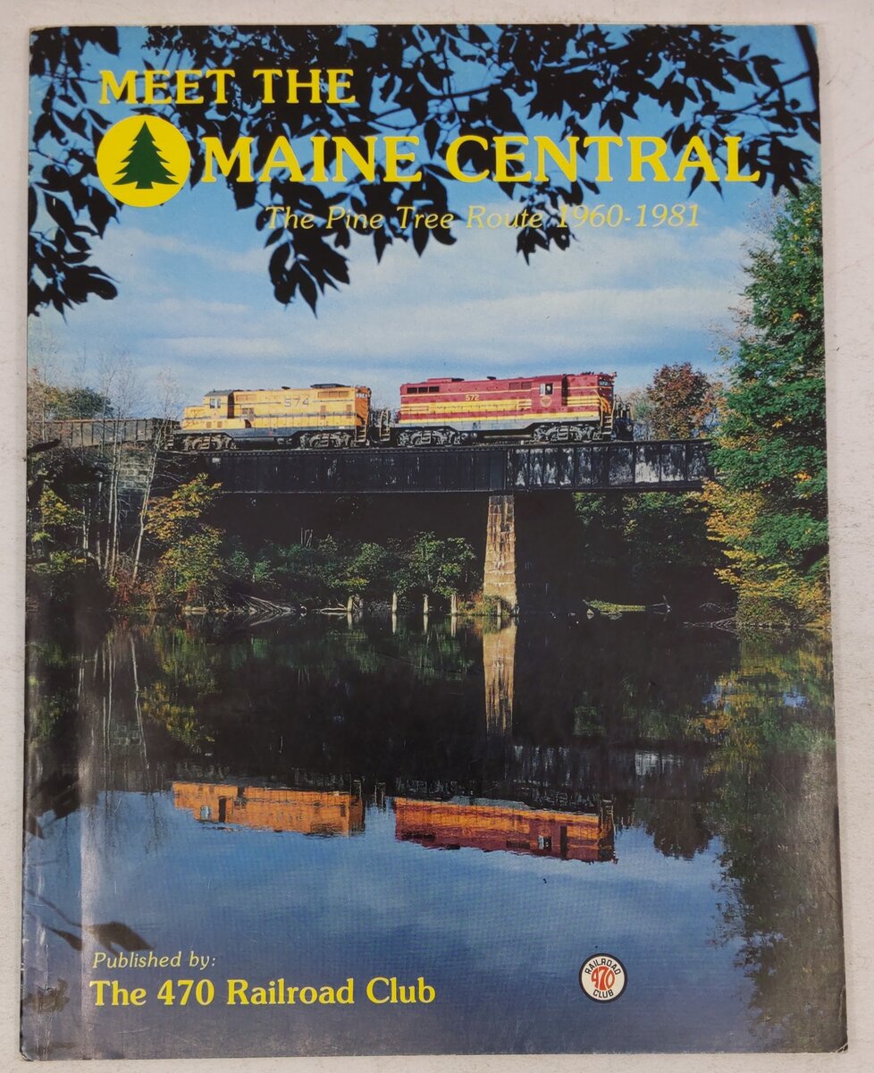 Meet the Maine Central Paperback Book By The 470 Railroad Club VG