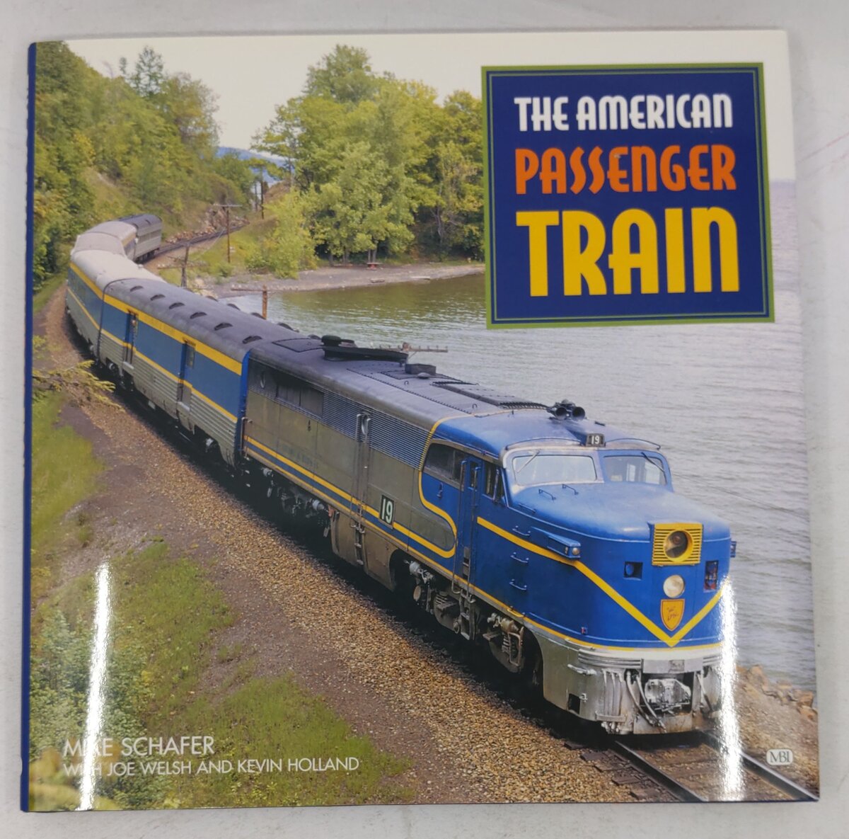 American Passenger Train Hardcover Book Mike Schafer, Joe Welsh, Kevin Holland EX
