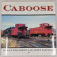 Caboose Hardcover Book By Brian Solomon, John Gruber EX