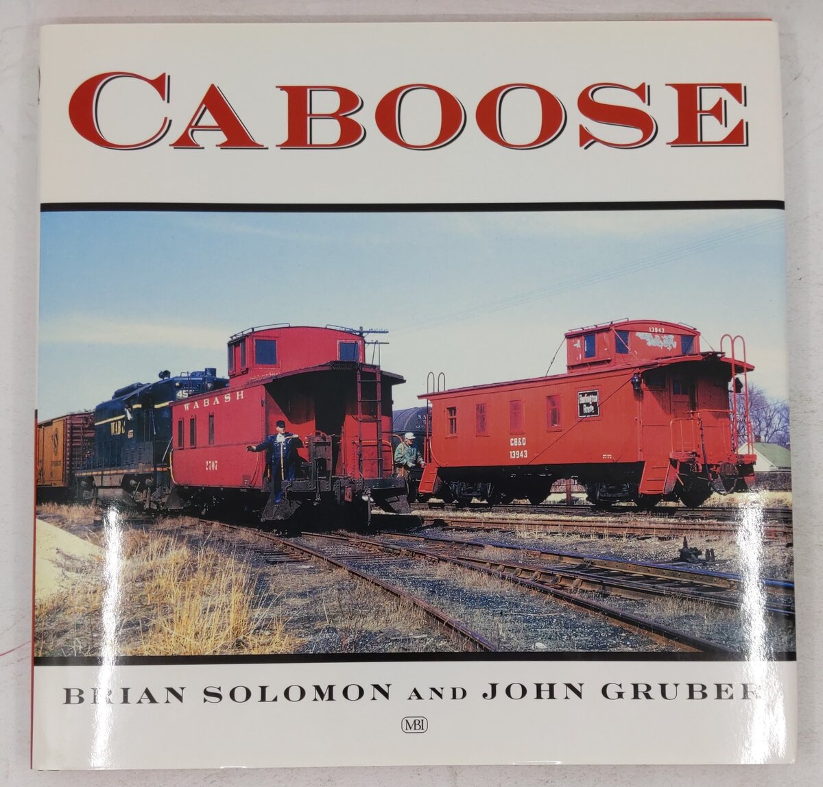 Caboose Hardcover Book By Brian Solomon, John Gruber EX