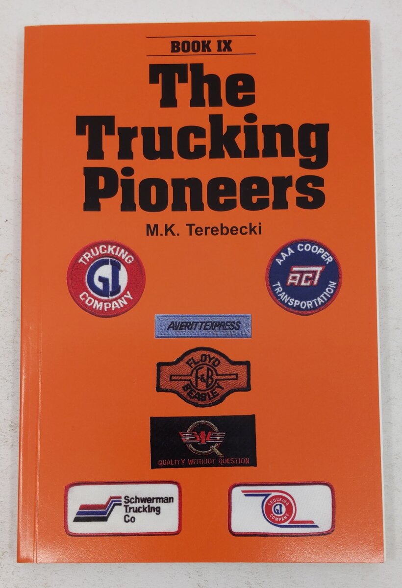 The Trucking Pioneers Book IX Paperback Book By Mike K. Terebecki EX