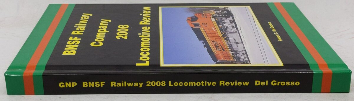 BNSF Railway Company 2008 Locomotive Review Hardcover Book Robert C. Del Grosso EX