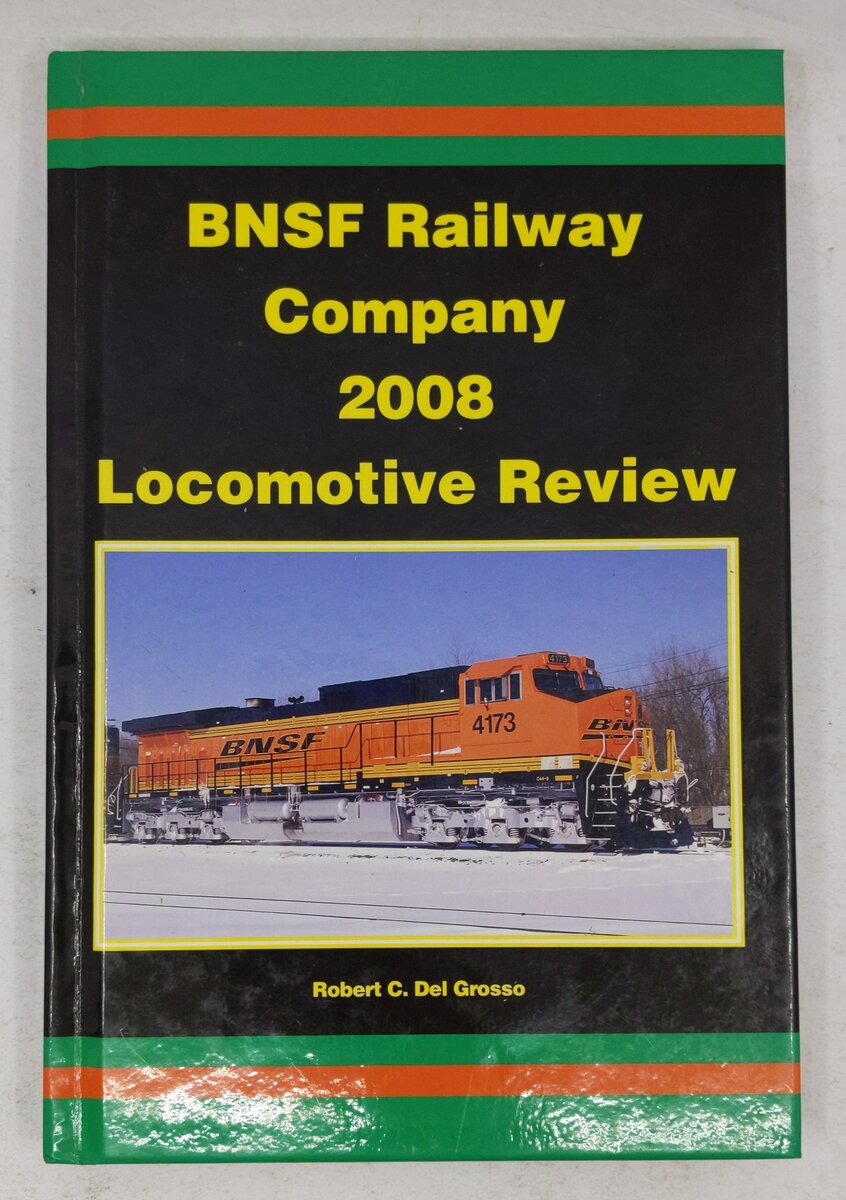BNSF Railway Company 2008 Locomotive Review Hardcover Book Robert C. Del Grosso EX