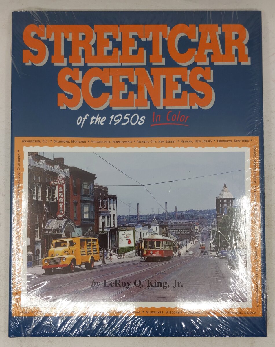 Streetcar Scenes of the 1950s in Color Hardcover Book By LeRoy O. King MT