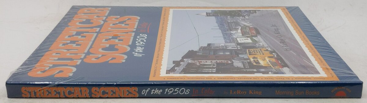 Streetcar Scenes of the 1950s in Color Hardcover Book By LeRoy O. King MT