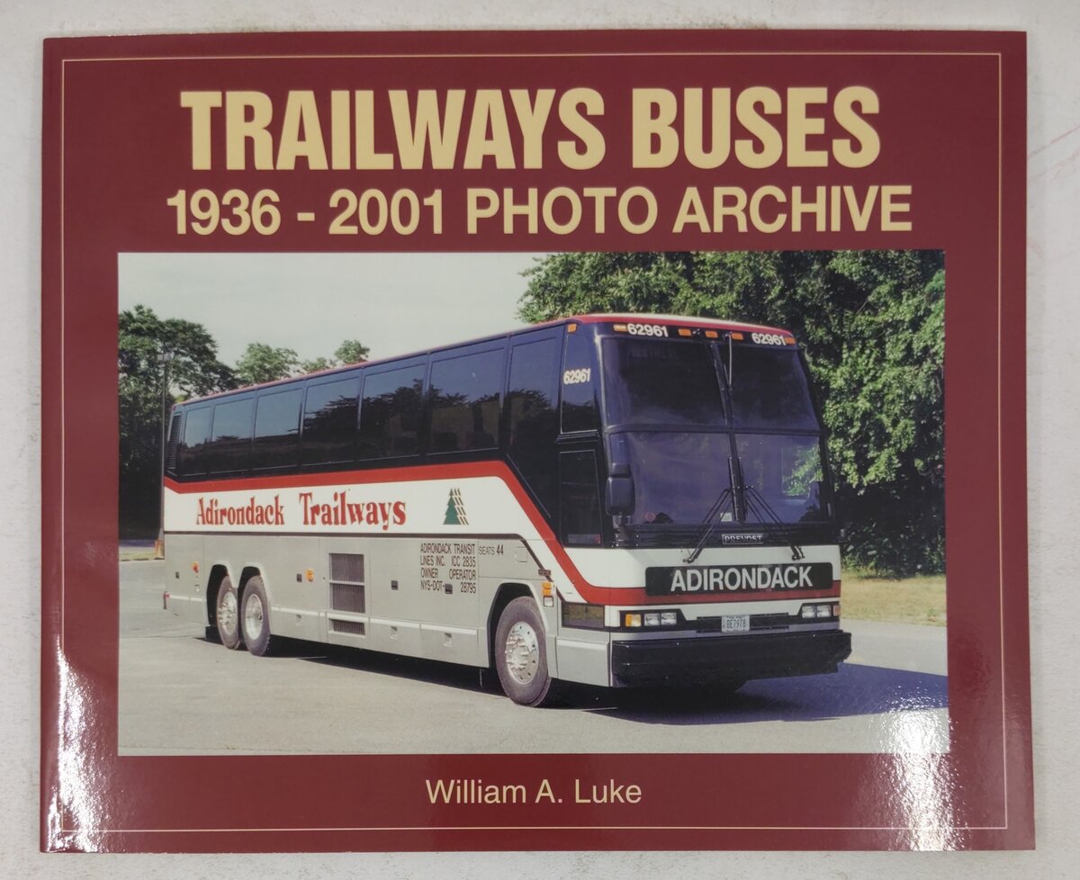 Trailways Buses 1936-2001 Photo Archive Paperback Book By William A. Luke EX
