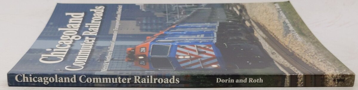 Chicagoland Commuter Railroads Paperback Book By Patrick Dorin, Andrew Roth EX