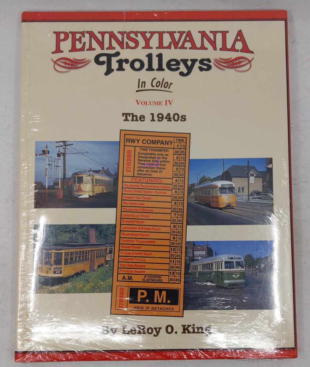 Pennsylvania Trolleys in Color, Vol.4 Hardcover Book By LeRoy O. King MT