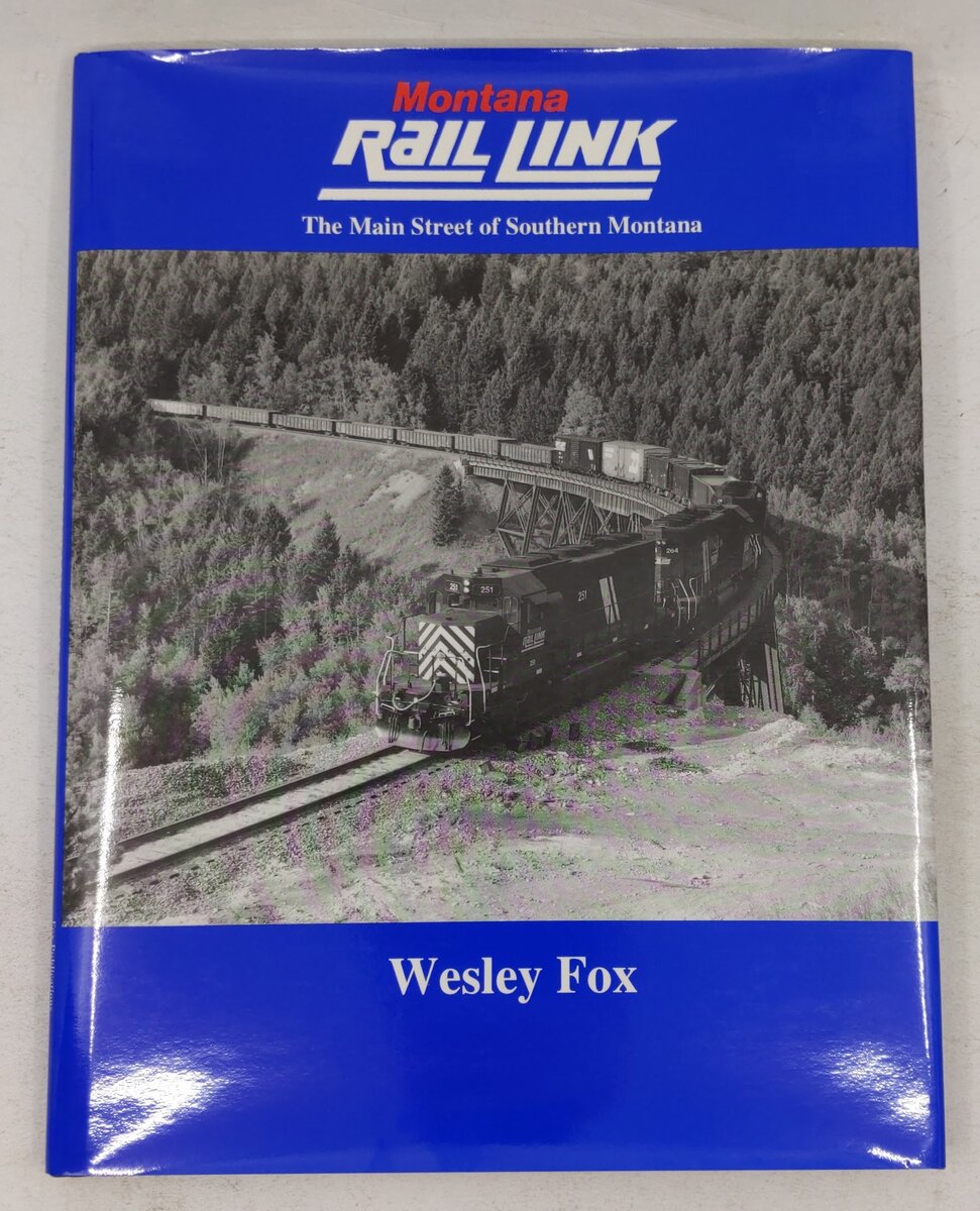 Montana Rail Link: The Main Street Southern Montana Hardcover Book By Wesley Fox EX