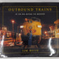 Outbound Trains: In the Era Before Mergers Hardcover Book By Jim Boyd