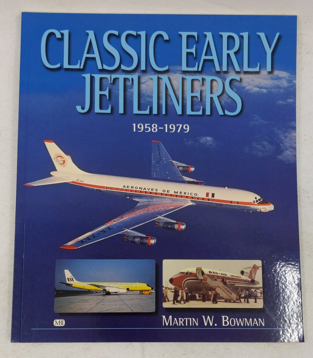 Classic Early Jetliners: 1958-1979 Paperback Book By Martin W. Bowman EX
