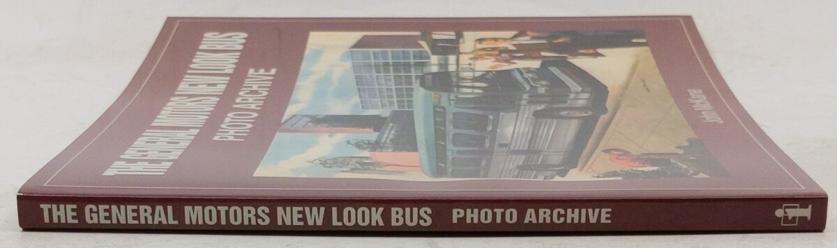 The General Motors New Look Bus Photo Archive Paperback Book By John H. McKane EX