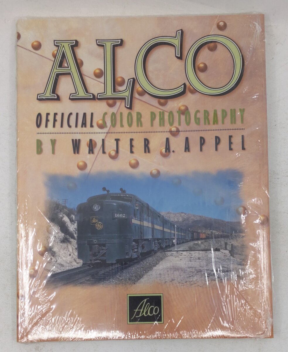 Alco Official Color Photography Hardcover Book By Walter A. Appel MT