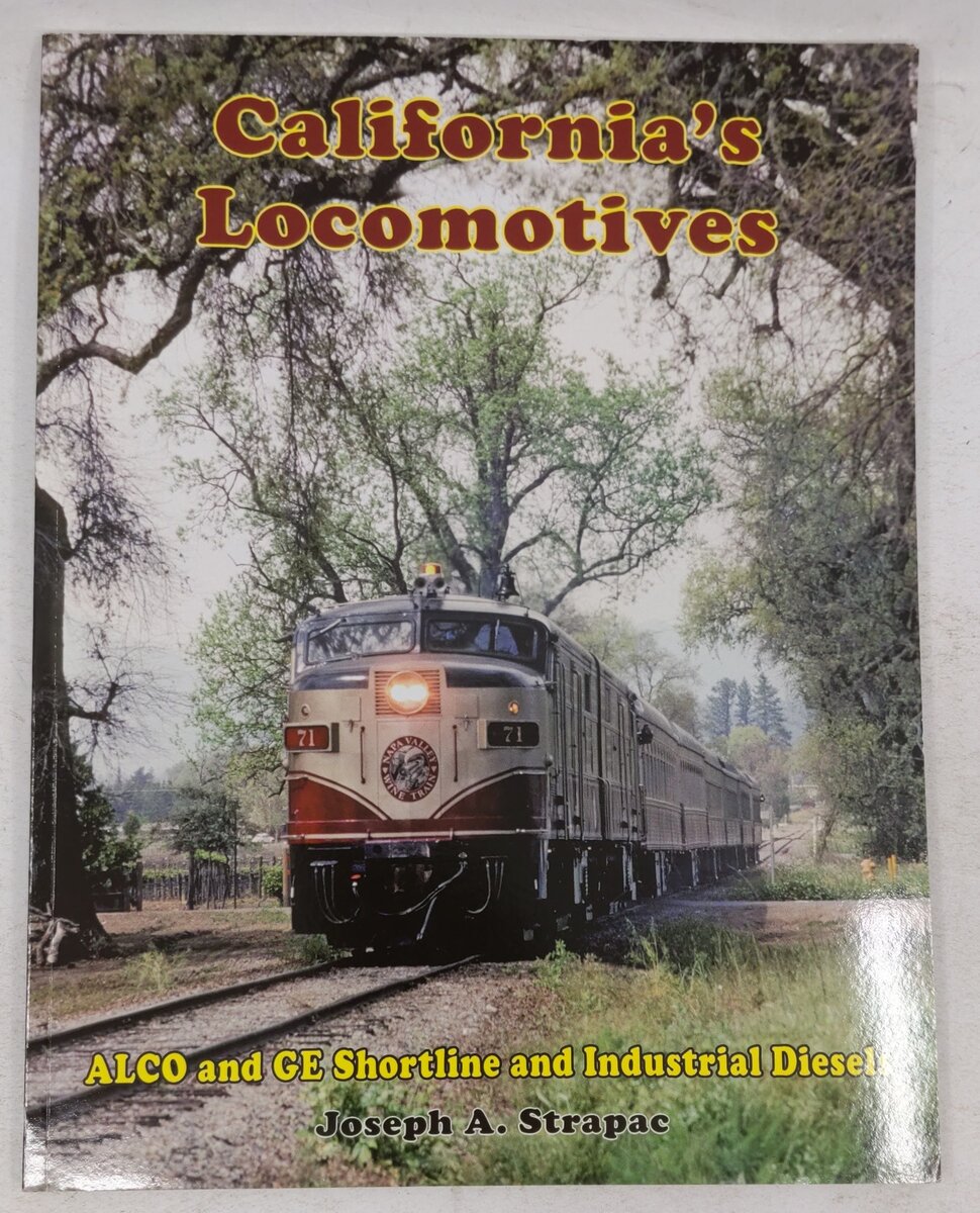 California's Locomotives: Alco and GE Shortline and Industrial Diesels Paperback VG