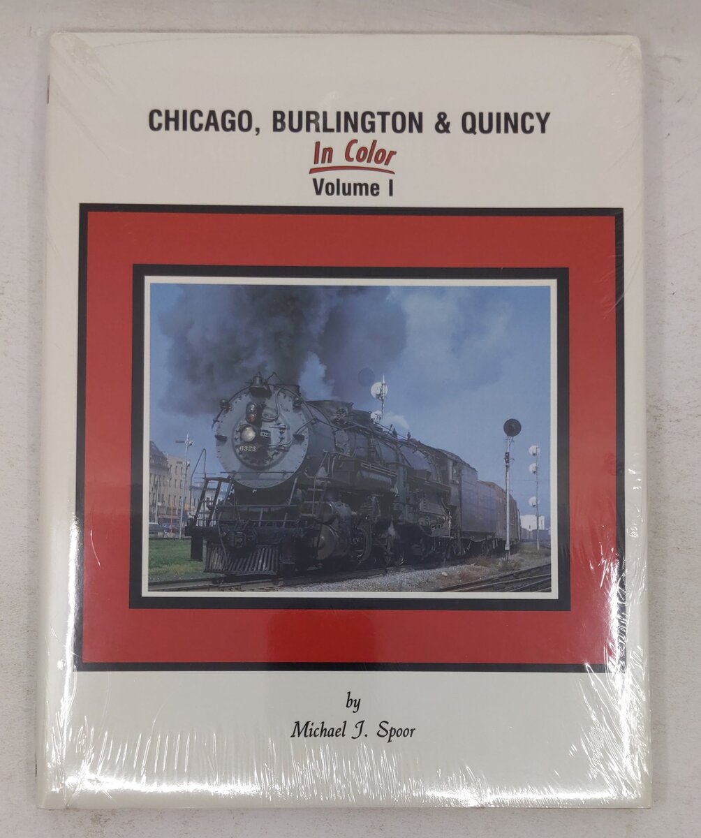 Chicago, Burlington & Quincy in Color, Vol.1 Hardcover Book By Michael J. Spoor MT