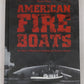 American Fireboats Hardcover Book By Wayne Mutza EX