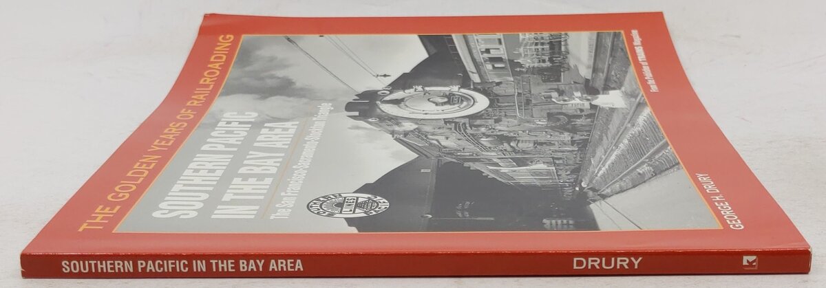 Southern Pacific in the Bay Area Paperback Book By George H. Drury VG