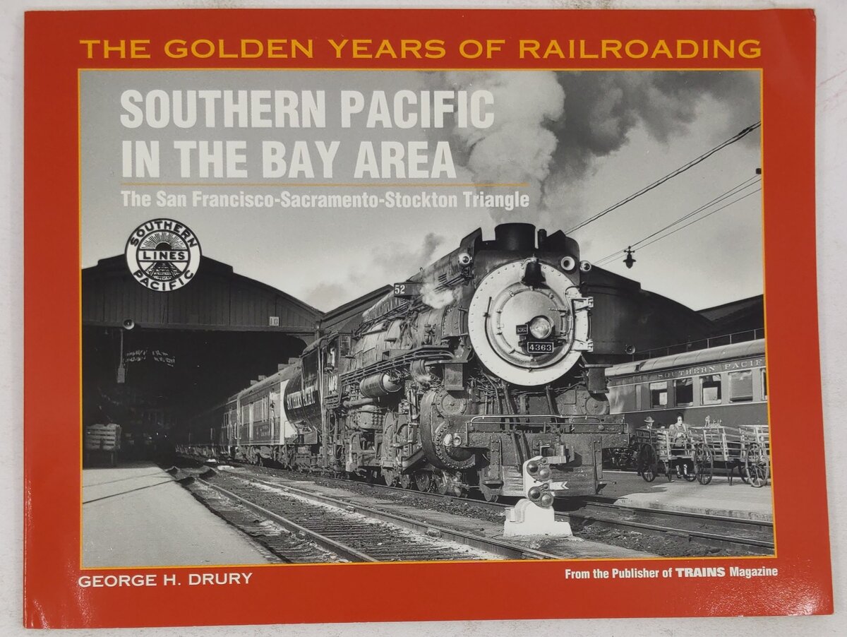 Southern Pacific in the Bay Area Paperback Book By George H. Drury VG