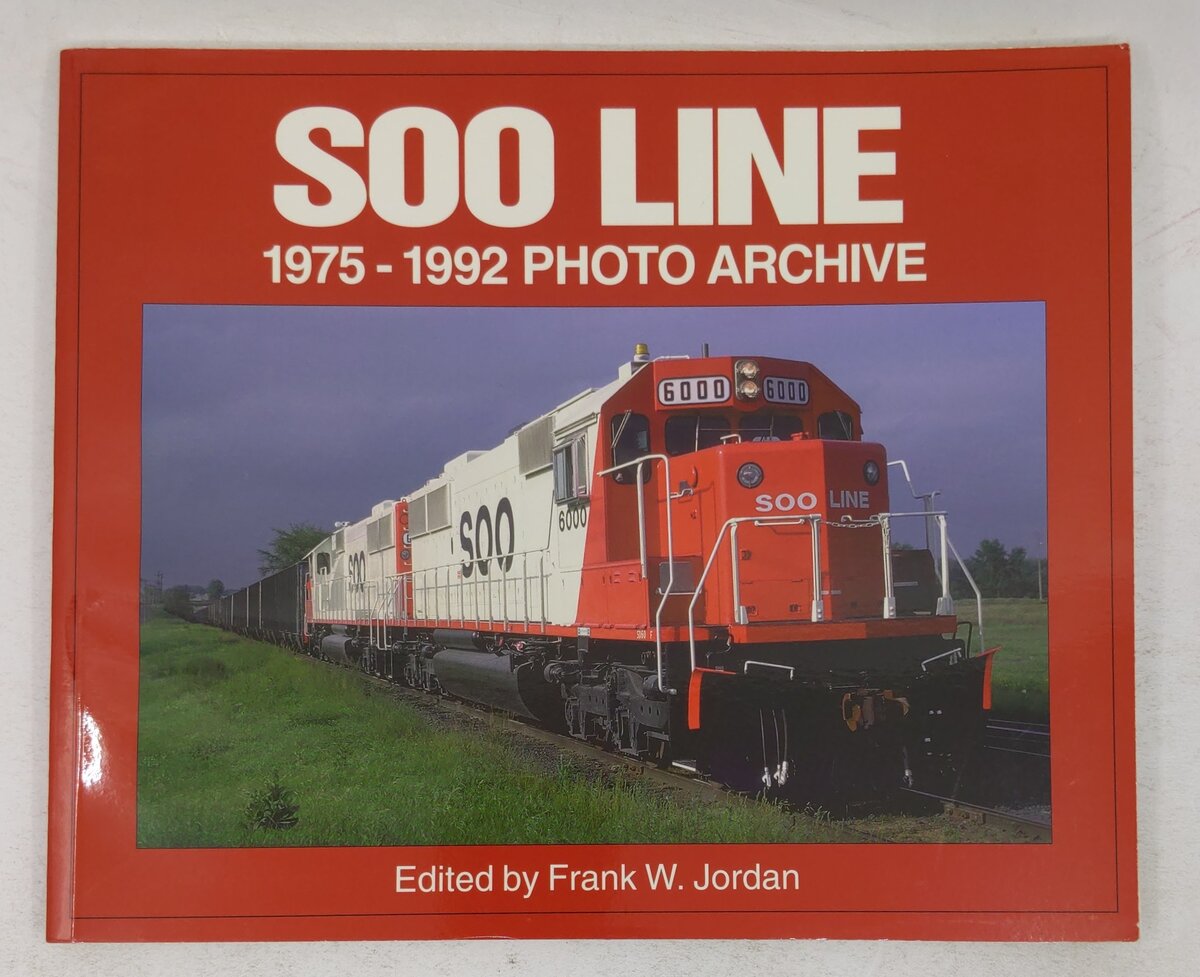 Soo Line 1975-1992 Photo Archive Paperback Book By Frank Jordan VG