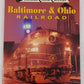 Baltimore & Ohio Railroad Hardcover Book By Kirk Reynolds, Dave Oroszi EX