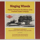 Singing Wheels Paperback Book By Ruth Ann Fruehauf, Darlene Norman EX