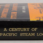 A Century of Southern Pacific Steam Locomotives, 1862-1962 Hardcover Book