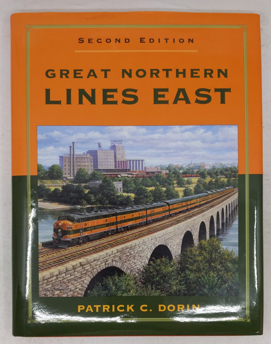 Great Northern Lines East, Second Edition Hardcover Book By Patrick C. Dorin VG