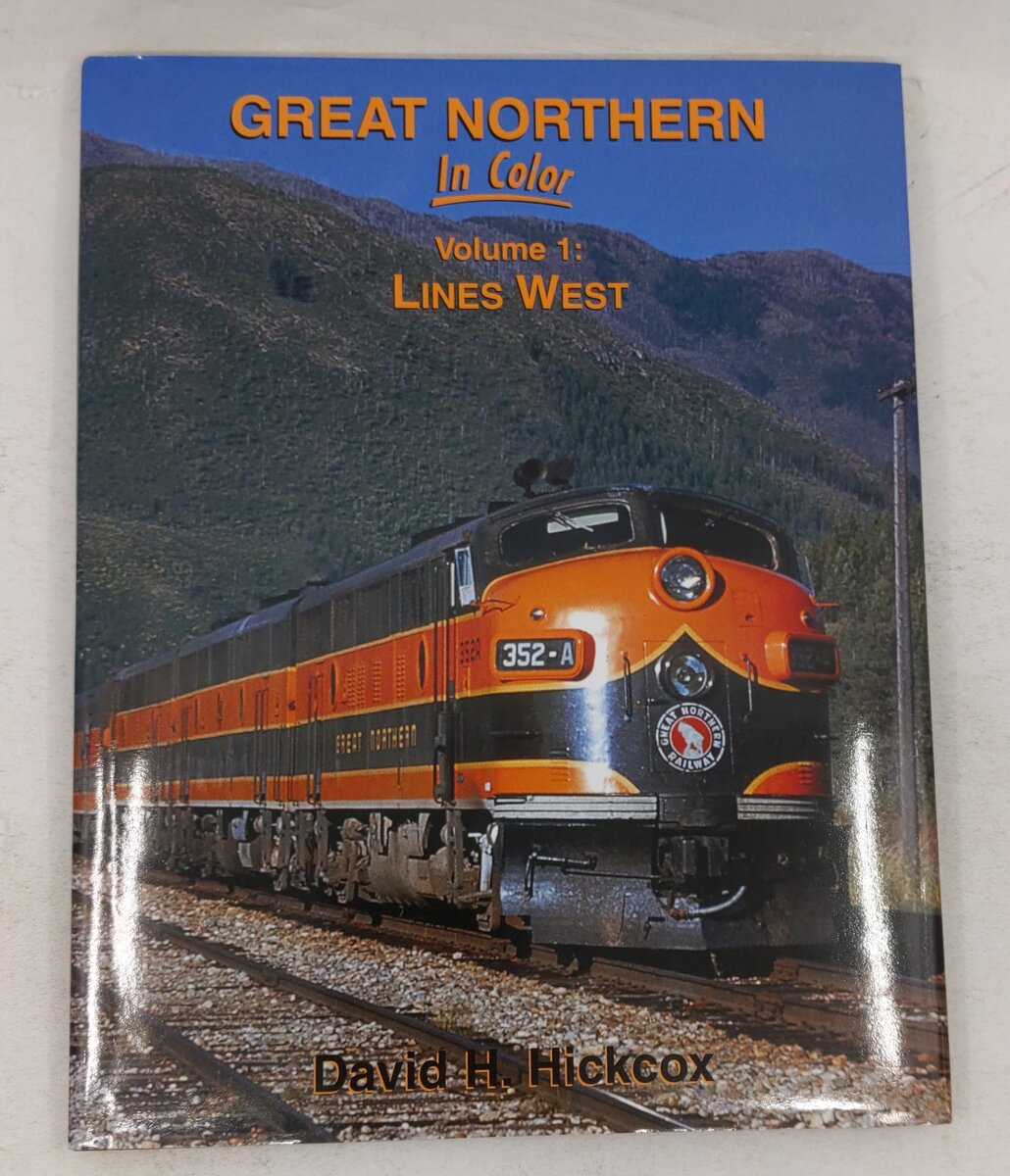 Great Northern in Color, Vol. 1: Lines West Hardcover Book By David H. Hickcox EX