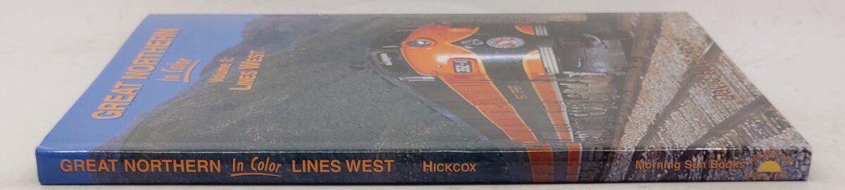 Great Northern in Color, Vol. 1: Lines West Hardcover Book By David H. Hickcox EX