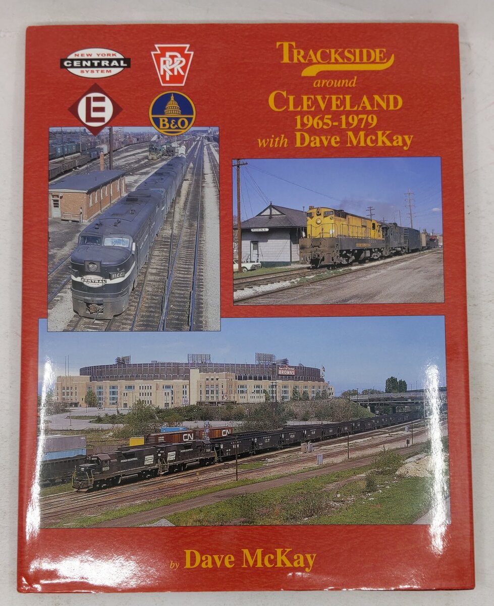 Trackside Around Cleveland 1965-1979, With Dave McKay Hardcover Book EX