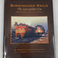 Birmingham Rails, The Last Golden Era Hardcover Book By Marvin Clemons VG