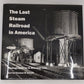 The Last Steam Railroad in America Hardcover Book By Thomas H. Garver VG