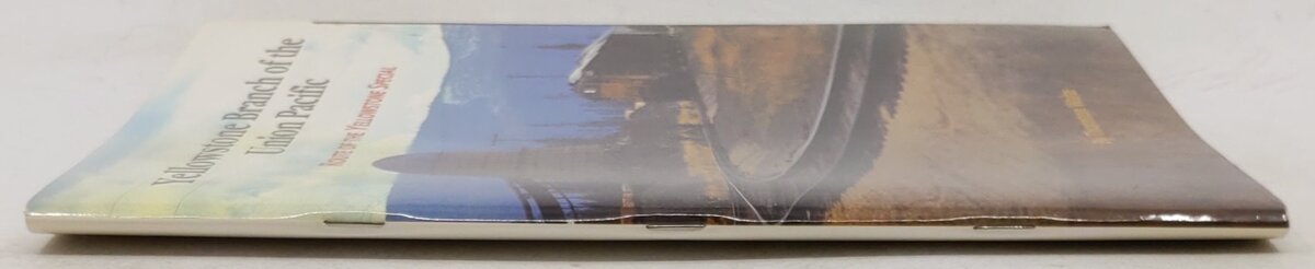 Yellowstone Branch of the Union Pacific Paperback Book By Thornton Waite VG