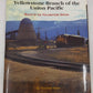 Yellowstone Branch of the Union Pacific Paperback Book By Thornton Waite VG