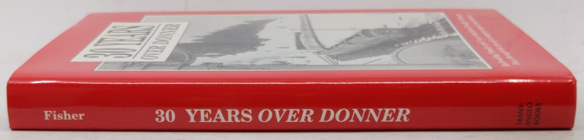 30 years over Donner Hardcover Book By Bill Fisher EX