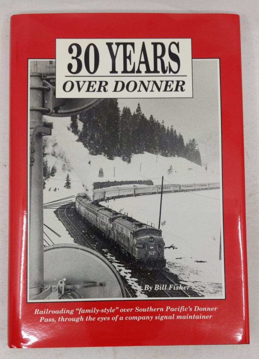 30 years over Donner Hardcover Book By Bill Fisher EX