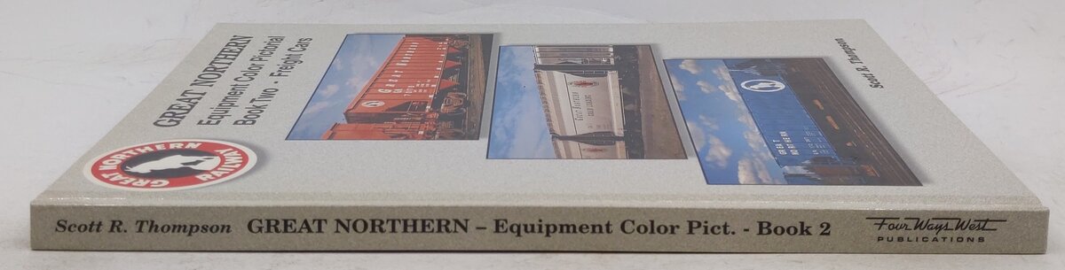 Great Northern Equipment Color Pictorial, Book 2 Hardcover Scott R. Thompson EX