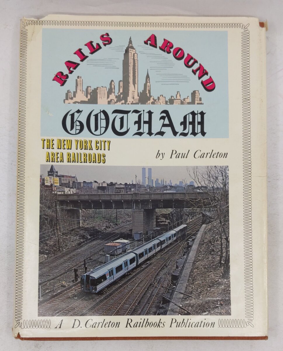 Rails Around Gotham Hardcover Book By Paul Carleton