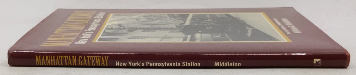 Manhattan Gateway Hardcover Book By William D. Middleton VG